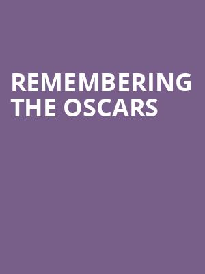 Remembering The Oscars at Peacock Theatre